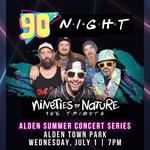 '90s Night with NINETIES BY NATURE at Alden Summer Concert Series!