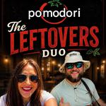 Leftovers @ Pomodori Too