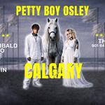 Petty Boy Osley - Halfway Home Tour : Calgary