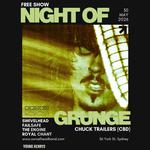 Night Of Grunge - Featuring SWIVELHEAD, Failsafe, The Engine