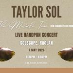 The Miracle Tone | A Handpan Concert with Taylor Sol | Raglan