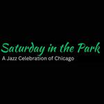 Saturday In the Park:  A Jazz Celebration of Chicago