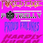 Forced Edge, Potbelly, Proud Failures, and Hardly Human LIVE at Right-On Studios Carlsbad