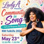 NW Folklife Presents: Lady A's FINDING YOUR VOICE: A Community Call & Response Workshop
