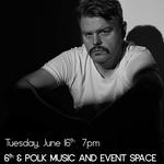 Justin Alan Payne @ 6th & Polk