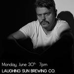 Justin Alan Payne @ Laughing Sun Brewing Co.