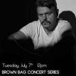 Justin Alan Payne @ the Brown Bag Concert Series
