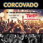  CORCOVADO 10th Year Anniversary Show at Tr!p, Santa Monica