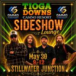 Tioga Downs Casino Stillwater Junction on the Sideshow stage