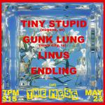 GUNK LUNG W/ TINY STUPID