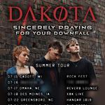 DAKØTA “Sincerely Praying For Your Downfall” Tour