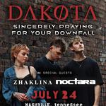 DAKØTA “Sincerely Praying For Your Downfall” Tour
