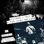 AllTown + Ray & The High Rollers @ Riverbottom