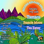 Tamaru, Francie Moon, Tea Eater