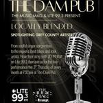 Locally Blended Songwriter Series at The Dam Pub - Meaford ON