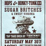 Hops and Honky Tonk 2.0 Sugar Britches and Sweet Virgina!