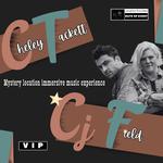 Cheley Tackett & CJ Field's Mystery Immersive Music Experience