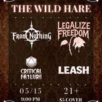 Legalize Freedom, From Nothing, Leash, & Critical Failure