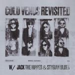 COLD VENUS REVISITED // JACK THE HIPPER // STYGIAN BLUES at Kafara