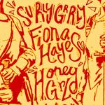 Fiona Hayes / Surly Grrly / Honey Grl