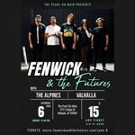 Fenwick & the Futures with The Alpines and Valhalla