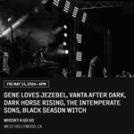 Gene Loves Jezebel / Black Season Witch / Vanta After Dark / Dark Horse Rising