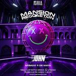 MANSION REGGAETON | SABADO 9 DE MAYO