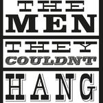 THE MEN THEY COULDN'T HANG - SWANSEA, SIN CITY