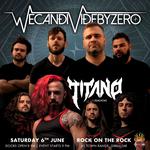 wecandividebyzero + Titano @ Rock ont he Rock Club