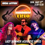 The Rando Trio's Lazy Summer Set at Social Latitude