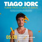 TIAGO IORC - TURNÊ TROCO LIKES 10 ANOS