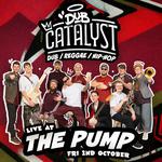 DOWN TO THE NUB TOUR: DUB CATALYST LIVE AT THE PUMP