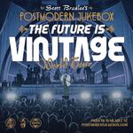 Scott Bradlee's Postmodern Jukebox: The Future is Vintage World Tour