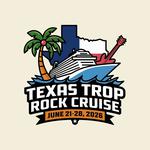 2026 - Texas Trop Rock Cruise!
