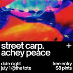 Dole Night with Street Carp & Achey Peace