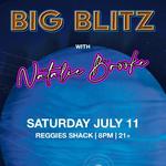 Big Blitz / Natalie Brooke @ Reggies Shack