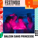 Balcon sans princesse @ Festivoix 2026