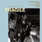 FRAGILE + guest - Petit Bain