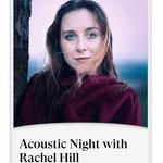 Acoustic Night with Rachel Hill