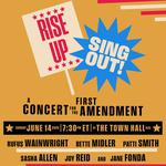 Rise Up, Sing Out: A Concert for the First Amendment