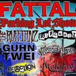 FATTAL PARKING LOT SHOW
