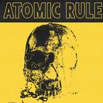 Atomic Rule @ The Song & Dance