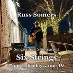 Songwriter Showcase - Russ Somers at Six Strings
