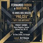 10 Anos do Disco "Pro Céu" e "Arte dos Arteiros"