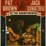 Pat Brown & Jack Schwartzberg LIVE At Valley Inn