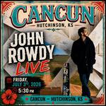 John Rowdy Live @ Cancun Mexican Grill Hutchinson