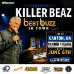 Comedian Killer Beaz Brings the “Best Buzz In Town” Tour to The Canton Theatre