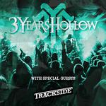 Trackside w/ 3 Years Hollow & Love The Hate