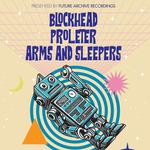 Blockhead - ProleteR - Arms & Sleepers | Tbilisi [GE]