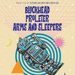 Blockhead - ProleteR - Arms & Sleepers | Yerevan [AM]